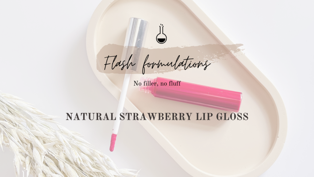 Formulate a strawberry lip gloss